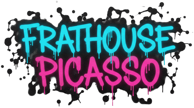 Frathouse Picasso